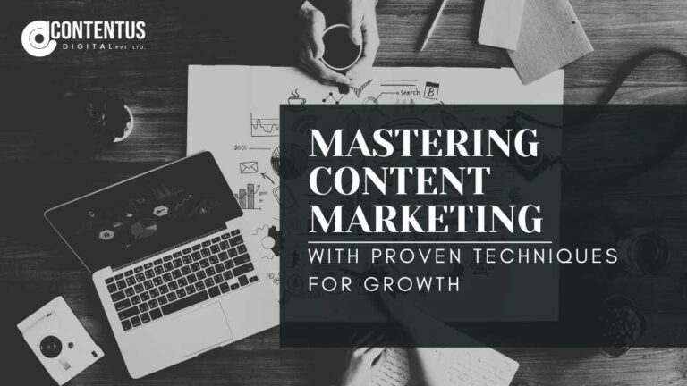 Mastering content marketing with Proven Techniques for Growth
