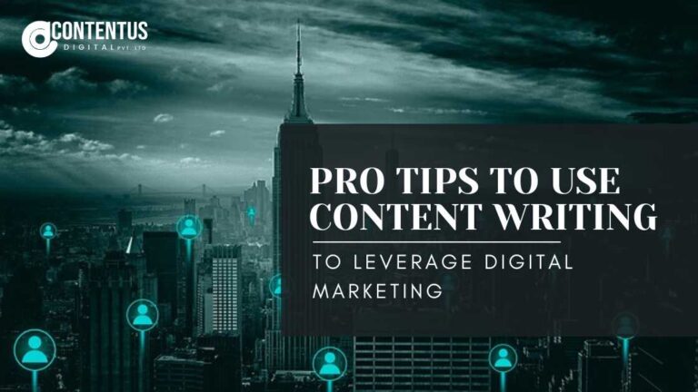 Pro tips to use content writing to leverage digital marketing