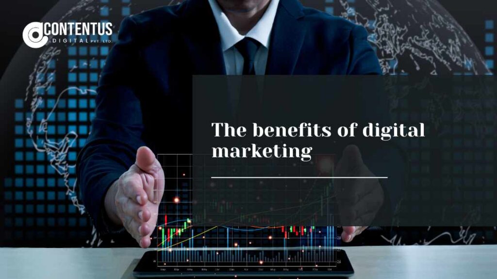 The benefits of digital marketing