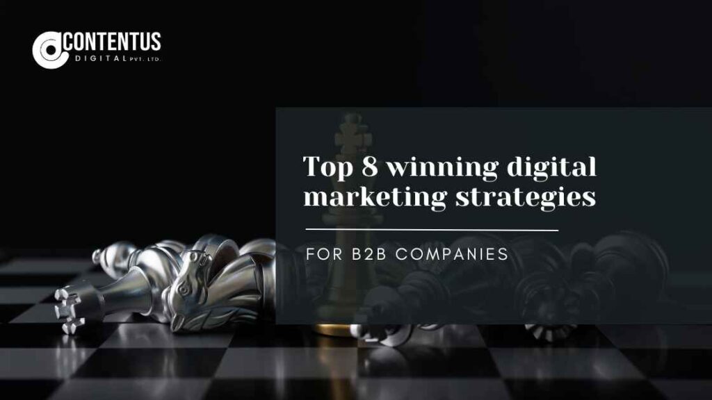 Top 8 winning digital marketing strategies for B2B companies