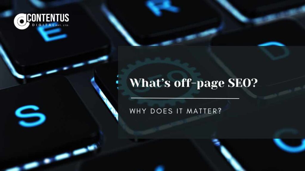 What’s off-page SEO? Why does it matter?