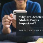 Accelerated mobile pages (AMP) streamlines SEO and user experience.