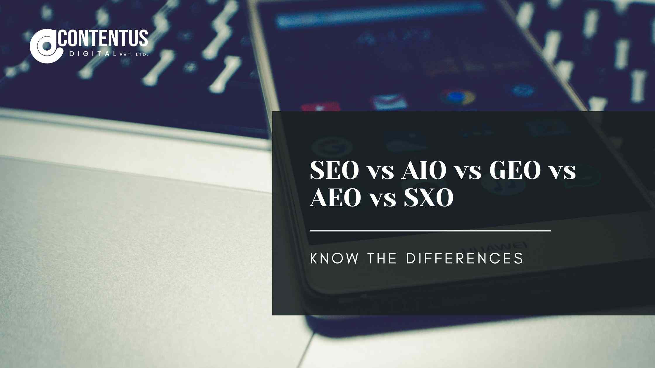 SEO vs AIO vs GEO vs AEO vs SXO