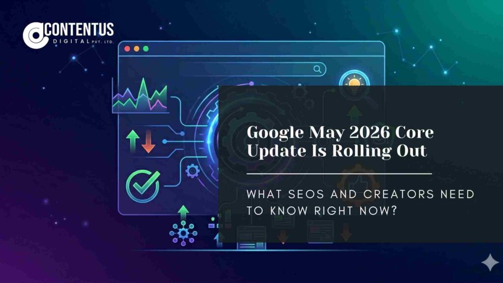 Google May 2026 Core Update Is Rolling Out: What SEOs and Creators Need to Know Right Now