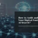 How to Audit and Optimize Your Digital Footprint for AI Search