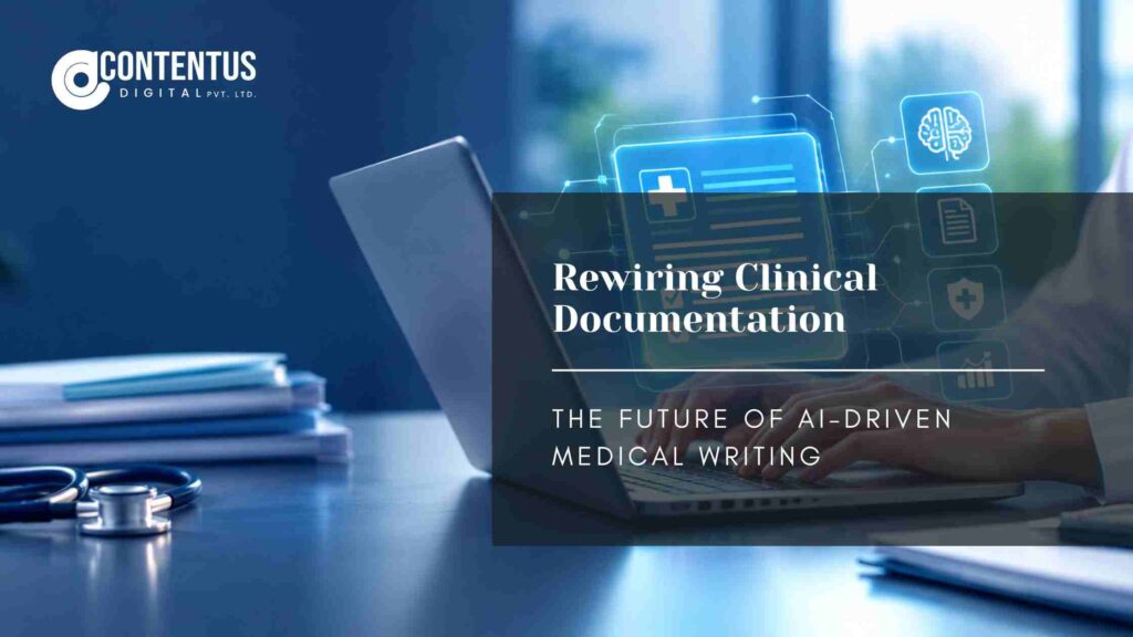 Rewiring Clinical Documentation: The Future of AI-Driven Medical Writing