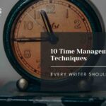 10 Time Management Techniques for Writers